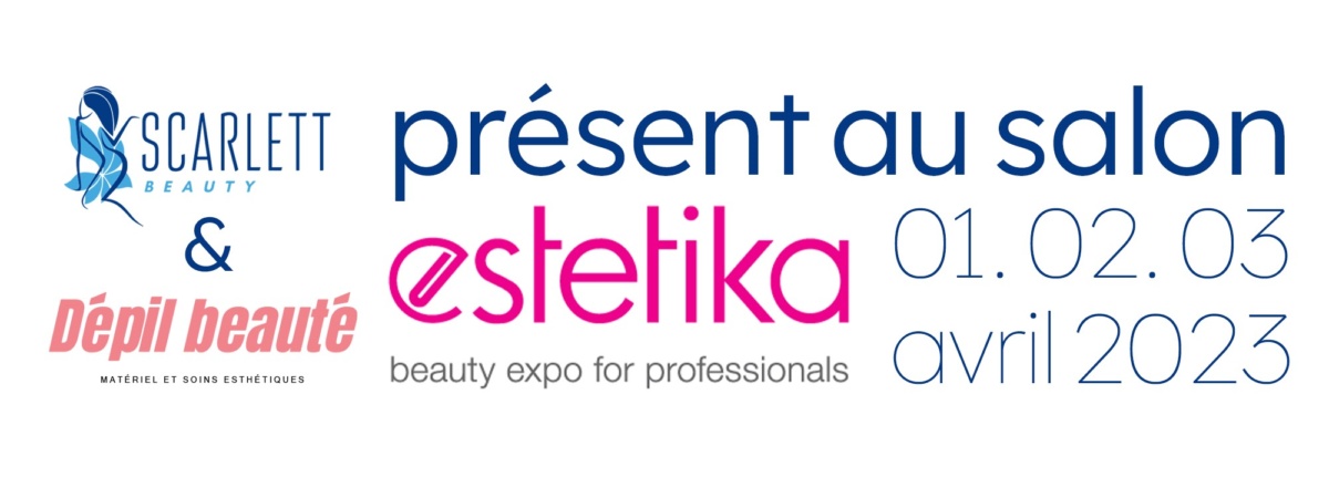 Estetika - Scarlett Beauty - depil beauté - épilation défintive laser - grossiste - avril 2023-